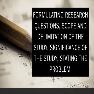 3-FORMULATING RESEARCH QUESTIONS, SCOPE AND DELIMITATION OF.pptx