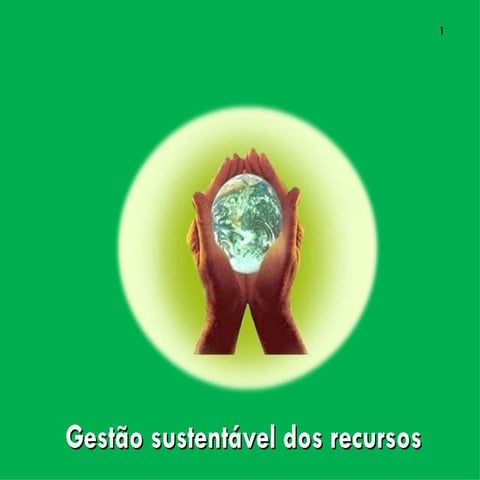 3 gestão sustentável dos recursos naturais | PPT