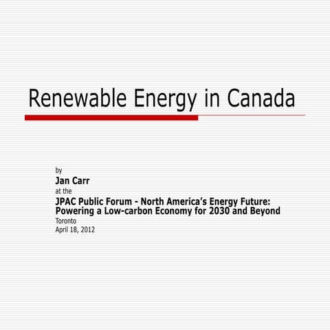 Jan Carr: Renewable Energy in Canada | PPT