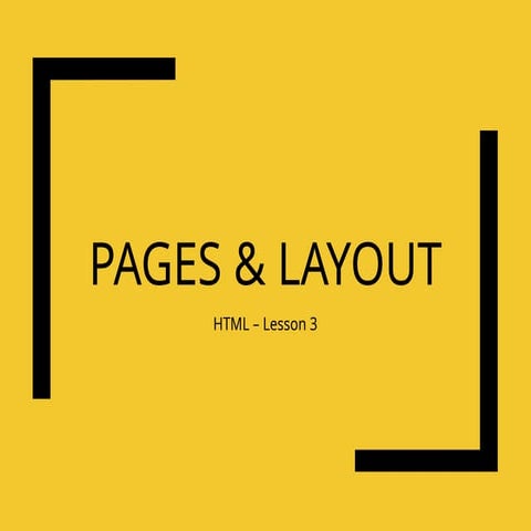 PAGES AND LAYOUT IN HTML PRESENTATION FOR YEAR 11