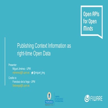 FIWARE Global Summit - Publishing Context Information as Right-time Open Data