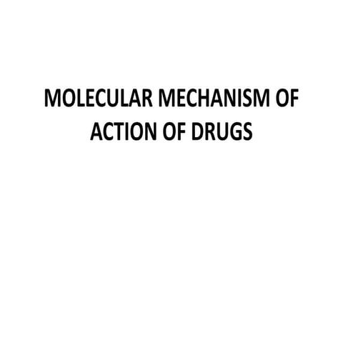 3. molecular mech  of drug action presentn
