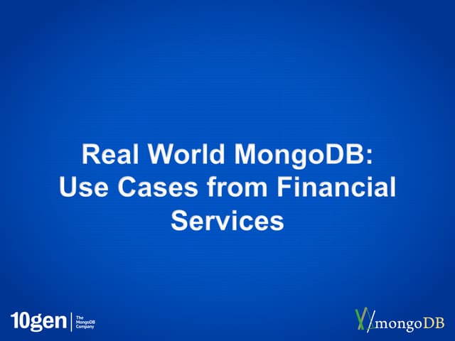 Real World MongoDB: Use Cases from Financial Services by Daniel Roberts