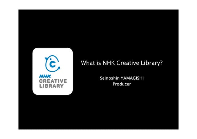 [CCKOREA 국제컨퍼런스] NHK Creative Library (방송컨텐츠 공유 사례 발표) 