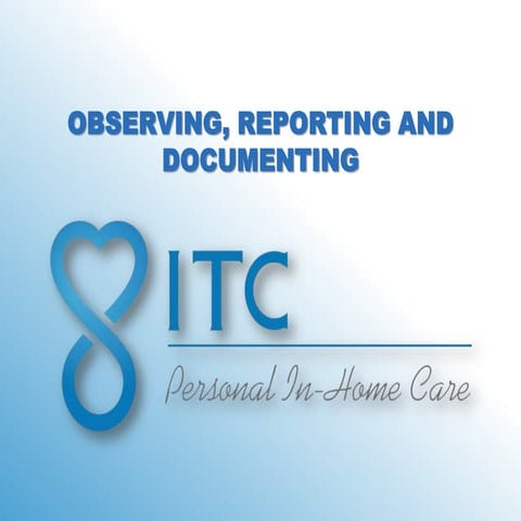 3. observing, reporting and documenting
