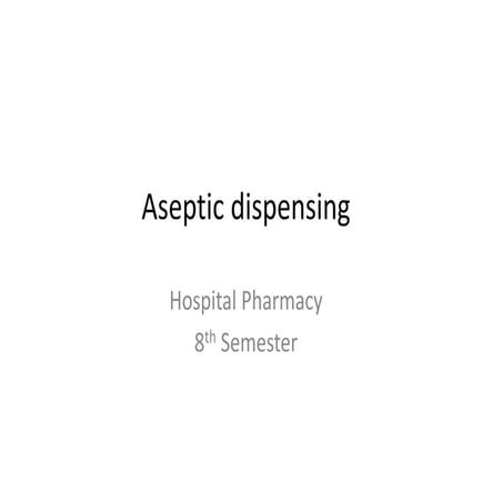 3-(Ok)Aseptic dispensing.pdf gfdfdfdffsfsf