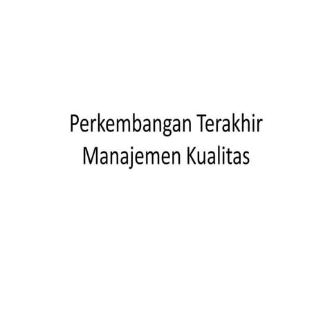 3. perkembangan terakhir konsep kualitas