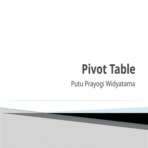 mengenal dengan singkat tentang Pivot Table.pptx