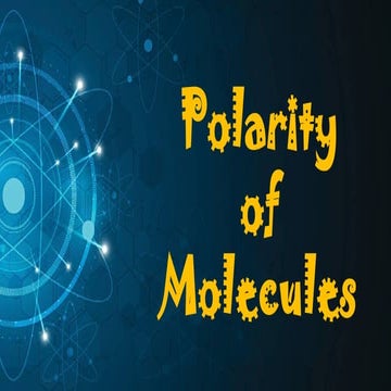 3 - Polarity of Molecules Grade 11 earth and Life Science Lesson