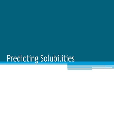 3   predicting solubilities