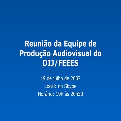 3ª Reunião Equipe de Produção Audiovisual