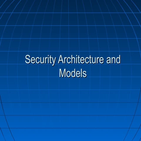 3 securityarchitectureandmodels-120331064706-phpapp01