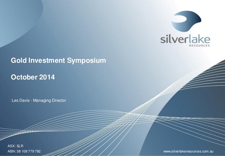 Investor Presentation Silver Lake Resources (ASX SLR) Gold Inves…
