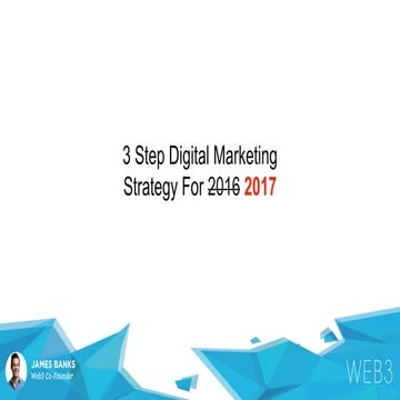 3 Step Digitial Marketing Strategy For 2017