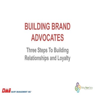 Three Steps To Building Brand Advocacy