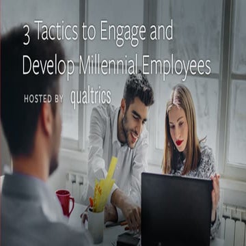 3 Tactics to Engage and Develop Millennial Employees