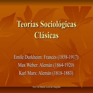 3   teorías sociológicas clásicas