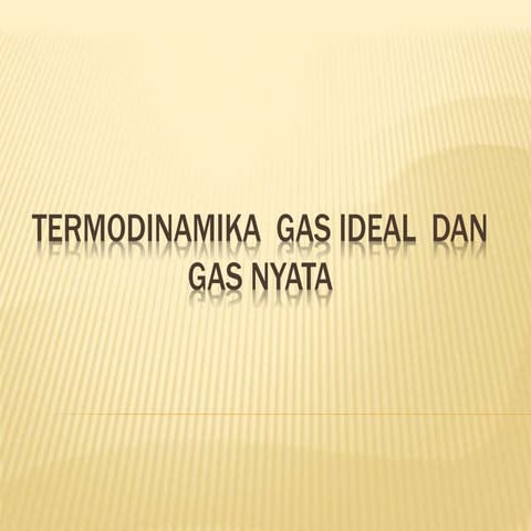 3 termodinamika  gas ideal  dan gas nyata - copy