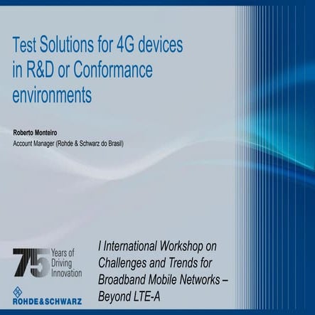3 test solutions for 4 g devices in r&d or conformance environments