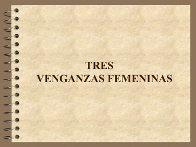 3 Venganzas Femeninas