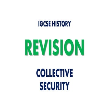 REVISION IGCSE CAMBRIDGE HISTORY: COLLECTIVE SECURITY