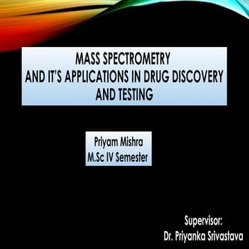 30-Priyam_Mishra mass spectroscopy and application