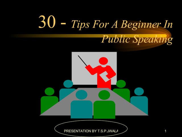 Thirty Tips for Public Speaking Tyros