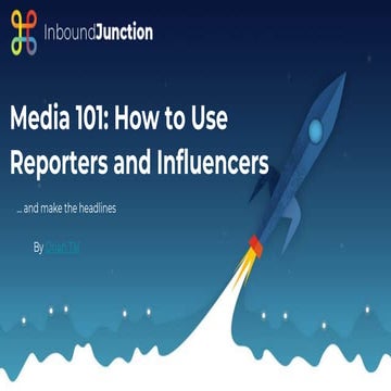 Media 101 - How to use influencers, bloggers, media