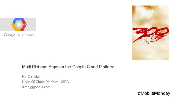 300 - Multiplatform Apps on Google ...