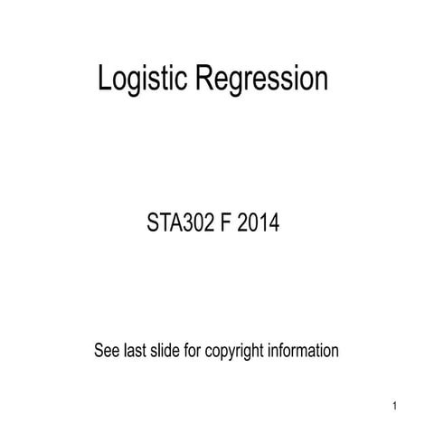 302f14LogisticRegression.pptx LOgistic Regression Analysis