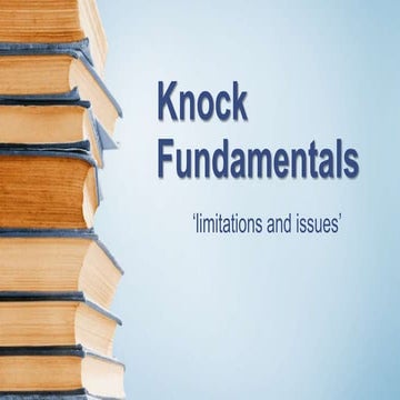 Knocking fundamentals (limitations and issues)