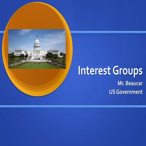 Teacher Lecture: Interest Groups