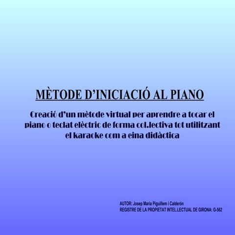 VOLS APRENDRE A TOCAR EL PIANO?