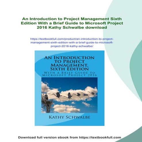 An Introduction to Project Management Sixth Edition With a Brief Guide to Microsoft Project 2016 Kathy Schwalbe