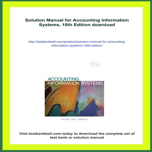 Solution Manual for Accounting Information Systems, 10th Edition