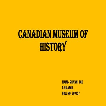 Canadian museum of history, Canada.