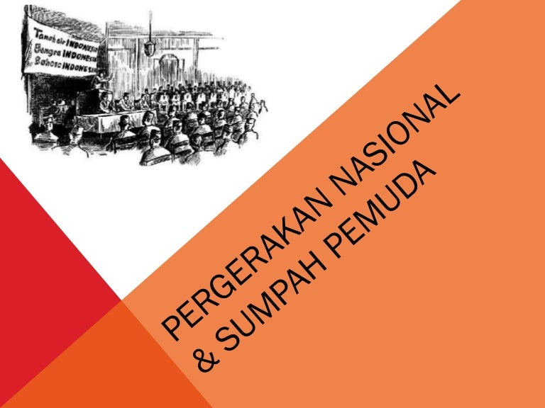 Pergerakan Nasional Dan Sumpah Pemuda