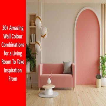30+ Amazing Wall Colour Combinations for a Living Room To Take Inspiration Fr...