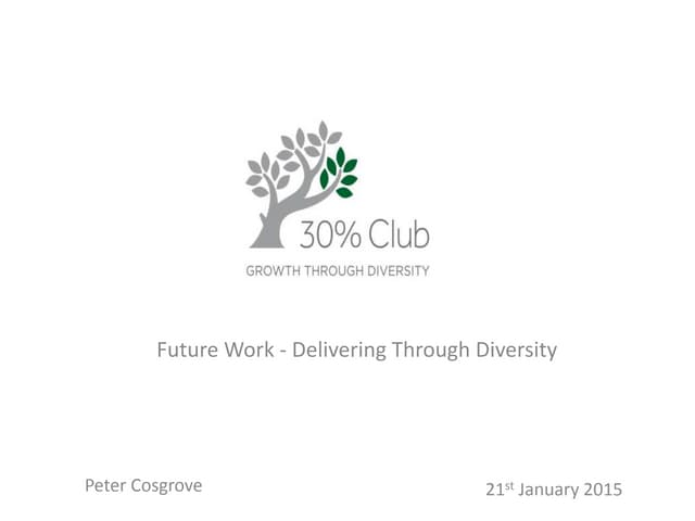 30% Club - Future Work - Delivering Through Diversity