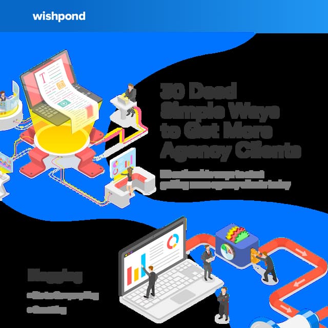 30 dead simple ways to get more agency clients