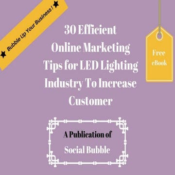 30 efficient online marketing tips for led lighting industry to increase cust...