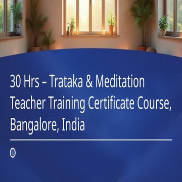 30 Hrs – Trataka & Meditation Teacher Training Certificate Course ...