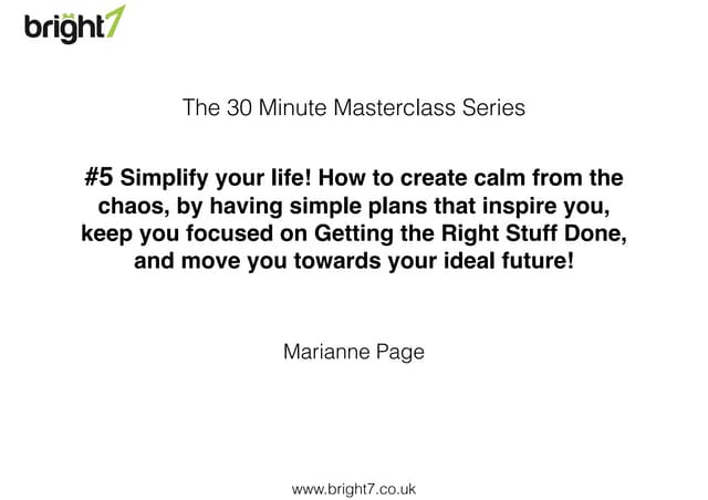 30 Minute Masterclass|How to simplify your life!