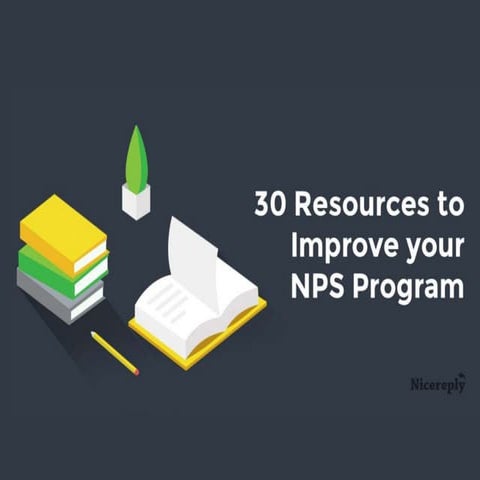 30 Must Read Resources to Improve your NPS