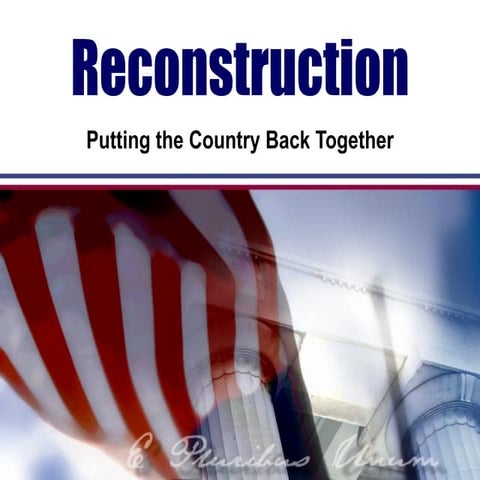 Reconstruction (1865-1877) | PPT