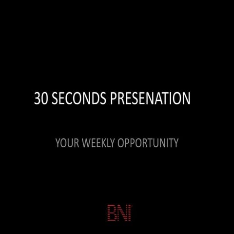 30 seconds presenation   bni
