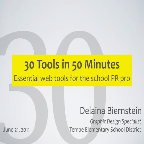 30 Tools in 50 Minutes: Essential web tools for the school PR pro