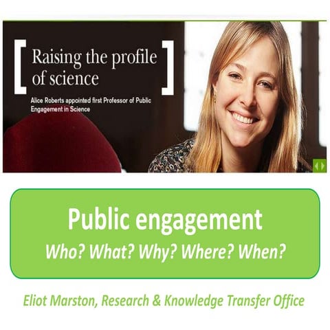 Eliot Marston: Public Engagement - Who? What? Why? Where? Whom?