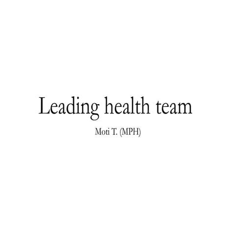 31. Leading health Team.pptxhdjthfhfjfgshhdhdj