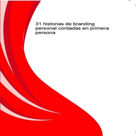 31 historias-de-branding-personal-contadas-en-primera-persona